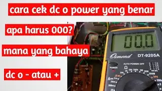 cara cek dc o power ada 3 cara tanpa tester juga bisa