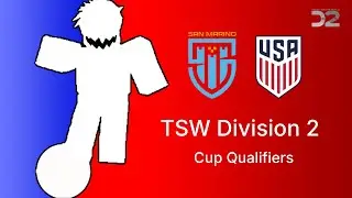 San Marino vs USA | TSW Division 2 Cup Qualifiers [S7]