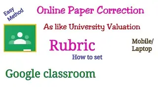 online test paper correction by RUBRIC | Google Classroom | Easy Method for Paper valuation