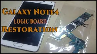 Samsung Galaxy Note4 (N910C) Logic Board Replacement & Restoration
