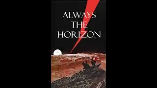 Always the Horizon Full Audiobook + Ending Music Sequence