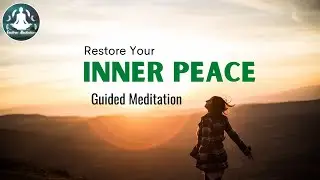 Restore Your Inner Peace Guided Meditation | 10 Minute  Meditation for Inner Peace & Relaxation