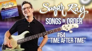 Sugar Ray, Time After Time - Song Breakdown #64
