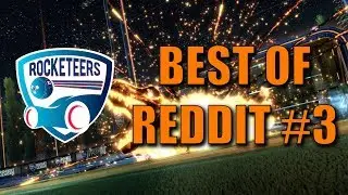Rocket League Montage: Insane Community Goals (Best of Reddit #3: Flicks, Goals, Saves)