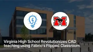 Virginia High School Revolutionizes CAD teaching using Fabrio's Flipped Classroom Approach