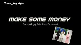 Fabolous & Dave East - Make Some Money (feat. Snoop Dogg & EAZ) (truee_key style)