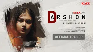Darshon (দর্শন) | Official Trailer | Bangla Short Film | Kunal Bhandari | Priyanka | KLiKK