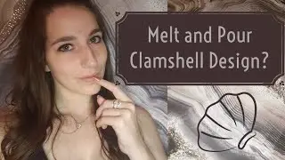 Clamshell Design in Melt and Pour Soap | Can We Make It?