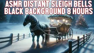 ASMR Distant Sleigh Bells During a Snowstorm with a Black Background for 8 Hours - Santa?