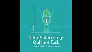 009: Ask, Don't Tell: Coaching Skills to Boost Connection in Your Vet Med Culture (PART 1)