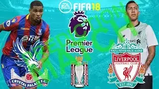 FIFA 18 | Crystal Palace vs Liverpool | Premier League 2017/18 | Prediction Gameplay