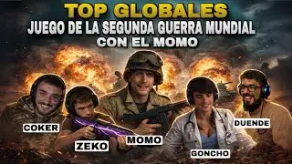 MOMO JUEGA CON LOS TOP GLOBALES - COKER, GONCHO, ZEKO Y DUENDE PABLO