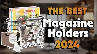 The Best Magazine Holders in 2024 - Must Watch Before Buying!