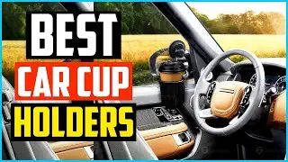 ✅ Top 5: Best Cup Holder Expander 2022 [Tested & Reviewed]