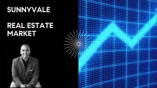 Sunnyvale Real Estate Market Going UP, UP UP
