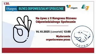 Webinar na żywo z II Kongresu Biznesu Odpowiedzialnego Społecznie