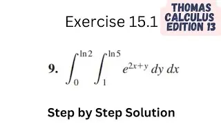 Thomas Calculus Exercise 15.1 Q 9| 13th Edition | Multiple Integrals | Multivariate Calculus
