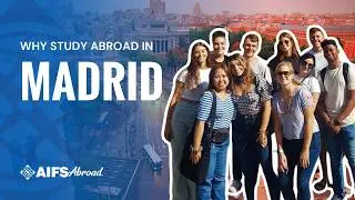 Why You Should Study Abroad in Madrid, Spain | AIFS Abroad