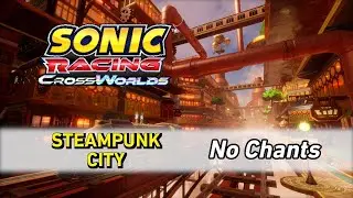 Steampunk City [Final Lap | No Chants] - Sonic Racing: CrossWorlds OST