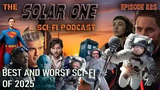 the solar one scifi podcast ep 225 the worst n best of 2025