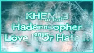 KHEMIS & Hadar Sopher - Love It Or Hate It [Lyrics on screen]