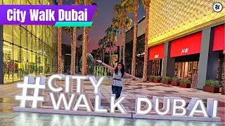 City Walk Dubai | Tourist Attraction in Dubai 2022 | 4K Walking Tour