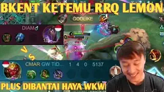 LORD BKENT GA SADAR KETEMU RRQ LEMON PLUS DIBANTAI HAYA PULA WKWK..