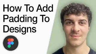 How To Add Padding To Your Designs Figma Tip Uxui Design (Full 2025 Guide)