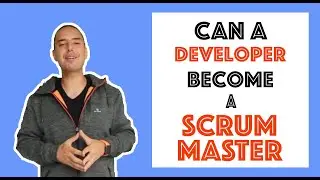 Can a Developer become a Scrum Master?