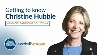 Getting to know our Head of Leadership Solutions - Christine Hubble I Marshall McAdam