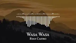 Ryan Castro - Wasa Wasa