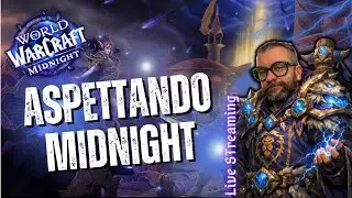 🏹 ASPETTANDO MIDNIGHT: Ricominciamo da Azeroth! | WoW Gameplay ITA 🙏 Oggi Curo Io