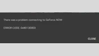How To Fix GeForce NOW Error code: 0x80130003?