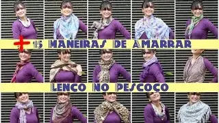15 Maneiras de Amarrar Lenço no Pescoço + 7 Variações