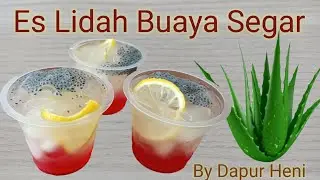 Tips Mudah Membuat Es Lidah Buaya Yang Segar