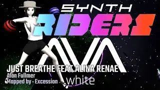 Synth Riders - 01 - JUST BREATHE FEAT ALINA RENAE - Alan Fullmer - Excession