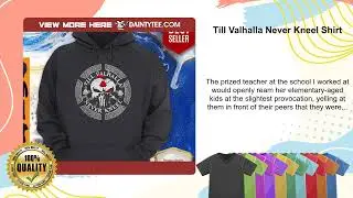 Till Valhalla Never Kneel Shirt