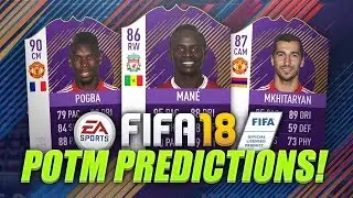 FIFA 18 AUGUST POTM PREDICTIONS! | w/ POGBA, MKHITARYAN, MANE & MORE! | FIFA 18 Ultimate Team