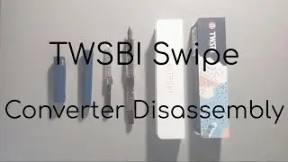 How to Disassemble TWSBI Swipe Converters (spring converter and piston converter)