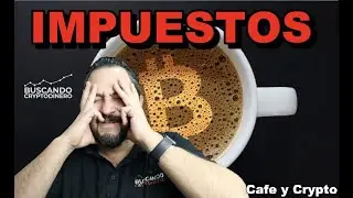 Crypto-contador 📝 &iquest;Tengo que Declarar ganancias de Bitcoin 🤬?:Cafe y Crypto