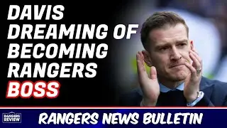 Davis & Vignal's Rangers manager dream | Seven clubs chase Igamane