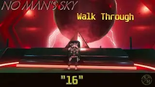 &ldquo;16 / 16&rdquo; No Man's Sky Walkthrough (2025)