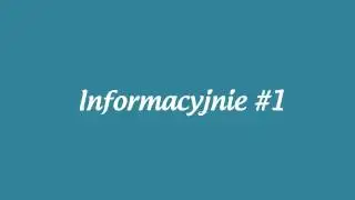 Informacyjnie #1