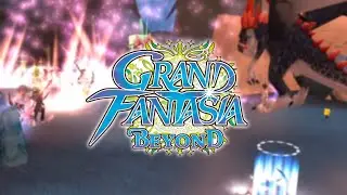 GRAND FANTASIA: BEYOND【CLASSIC】PVP 40 12VS12