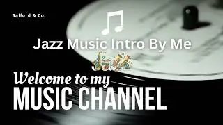 Jazz Music Intro By Me