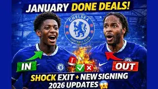 🚨 Chelsea January 2026 Transfer Window Update: All DONE DEALS, signings, departures & latest news 🔥