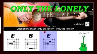 ONLY THE LONELY - Roy Orbison - Guitar play along with chords & lyrics