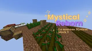 Le nouveau Mystical block !! - Mystical Reborn #1