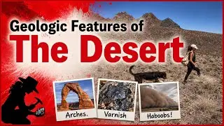 Exploring Geologic Wonders of the DESERT!