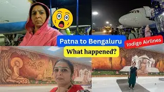 WHAT HAPPENED?😥Patna to Bengaluru| Indigo Airlines| Flight Journey 2025 #travel 
